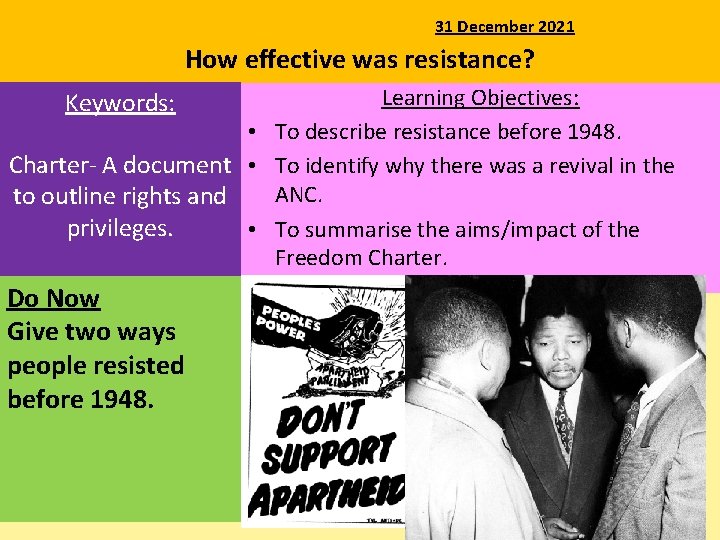 31 December 2021 How effective was resistance? Learning Objectives: • To describe resistance before