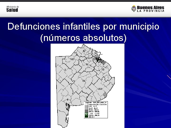 Defunciones infantiles por municipio (números absolutos) Números absolutos 