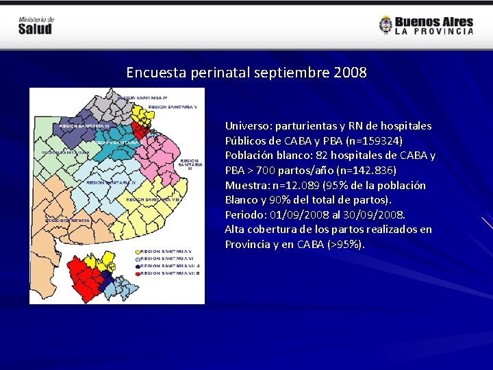 Encuesta perinatal septiembre 2008 Universo: parturientas y RN de hospitales Públicos de CABA y