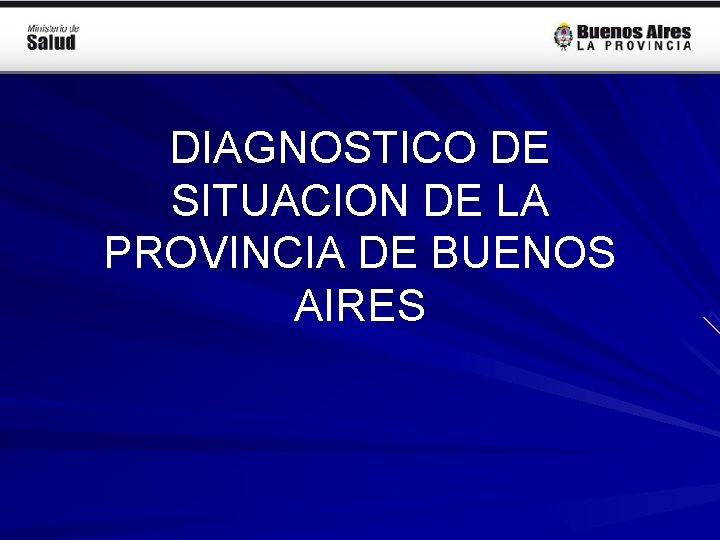 DIAGNOSTICO DE SITUACION DE LA PROVINCIA DE BUENOS AIRES 