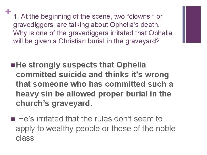 + 1. At the beginning of the scene, two “clowns, ” or gravediggers, are
