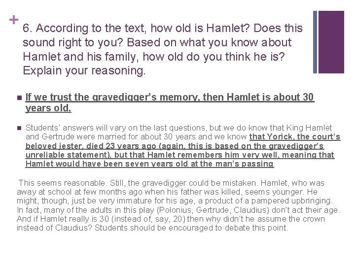 + 6. According to the text, how old is Hamlet? Does this sound right