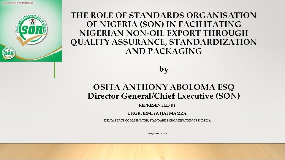 THE ROLE OF STANDARDS ORGANISATION OF NIGERIA (SON) IN FACILITATING NIGERIAN NON-OIL EXPORT THROUGH