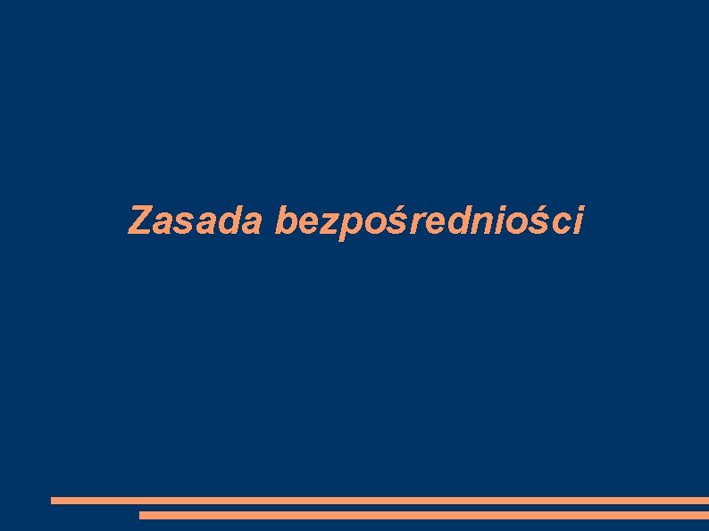 Zasada bezpośredniości 