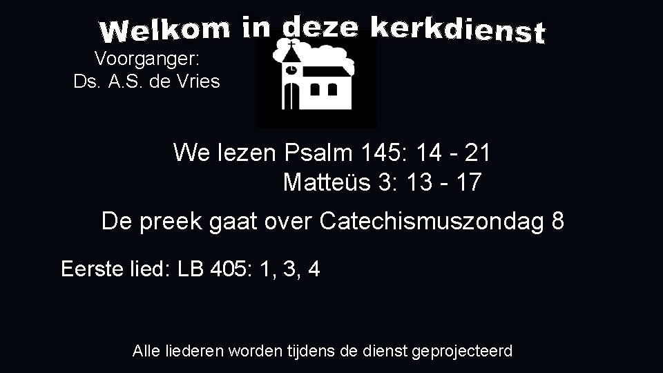 Voorganger: Ds. A. S. de Vries We lezen Psalm 145: 14 - 21 Matteüs