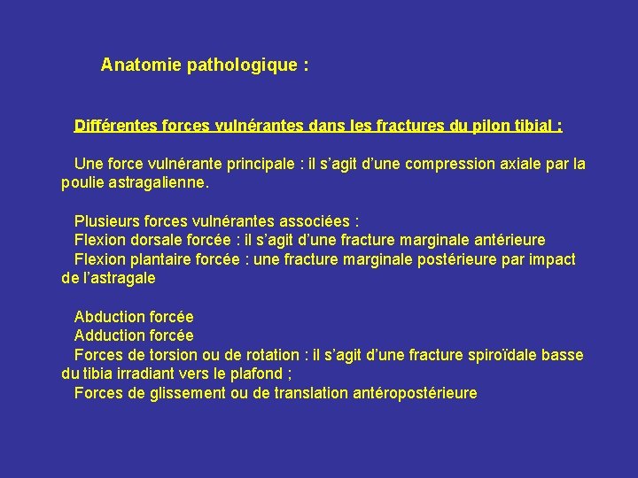 Anatomie pathologique : Différentes forces vulnérantes dans les fractures du pilon tibial : Une Anatomie pathologique : Différentes forces vulnérantes dans les fractures du pilon tibial : Une