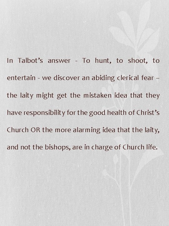 In Talbot’s answer - To hunt, to shoot, to entertain - we discover an