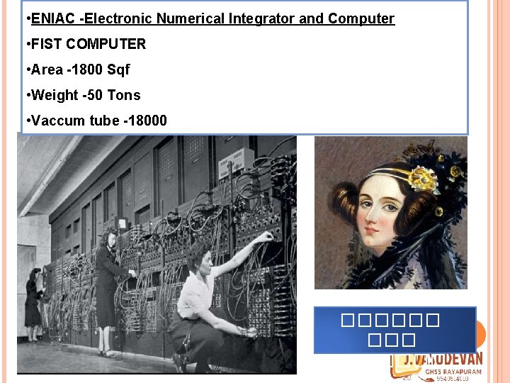  • ENIAC -Electronic Numerical Integrator and Computer • FIST COMPUTER • Area -1800