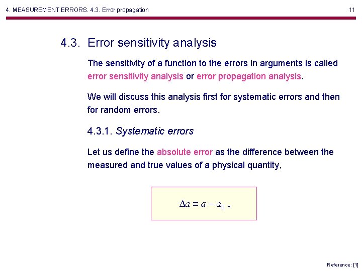 4. MEASUREMENT ERRORS. 4. 3. Error propagation 11 4. 3. Error sensitivity analysis The