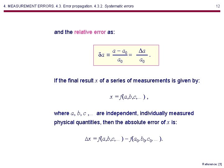 4. MEASUREMENT ERRORS. 4. 3. Error propagation. 4. 3. 2. Systematic errors 12 and