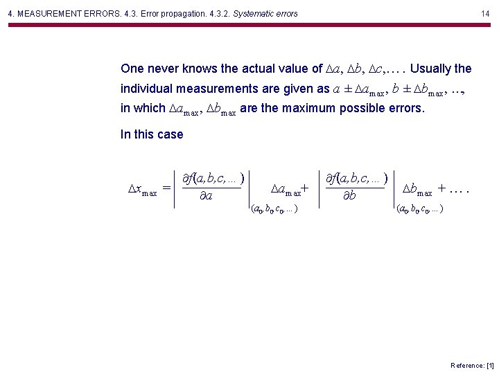 4. MEASUREMENT ERRORS. 4. 3. Error propagation. 4. 3. 2. Systematic errors 14 One