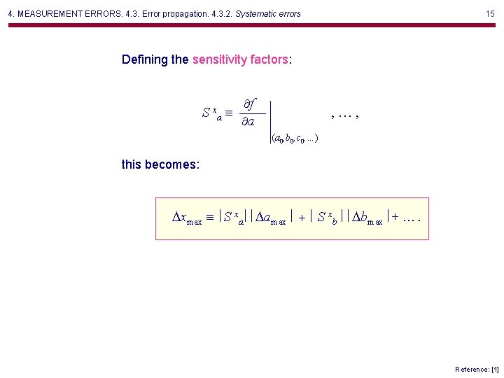 4. MEASUREMENT ERRORS. 4. 3. Error propagation. 4. 3. 2. Systematic errors 15 Defining