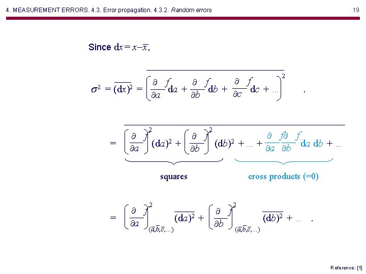 4. MEASUREMENT ERRORS. 4. 3. Error propagation. 4. 3. 2. Random errors 19 Since