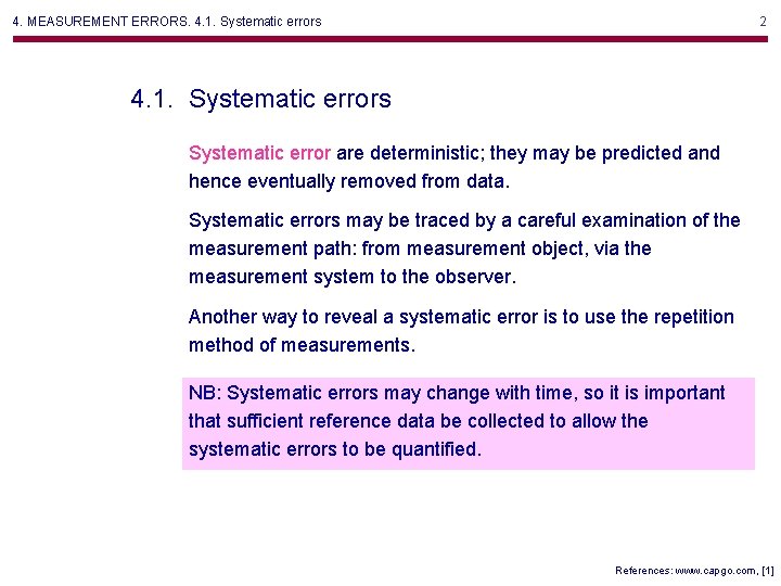 4. MEASUREMENT ERRORS. 4. 1. Systematic errors 2 4. 1. Systematic errors Systematic error