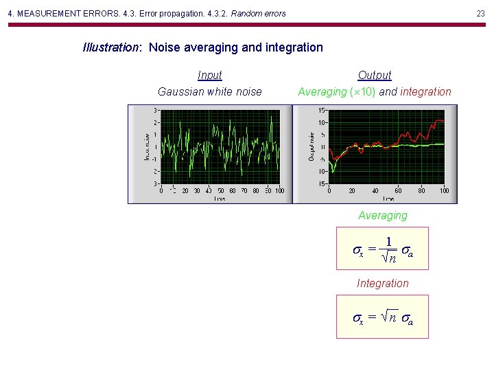 4. MEASUREMENT ERRORS. 4. 3. Error propagation. 4. 3. 2. Random errors 23 Illustration: