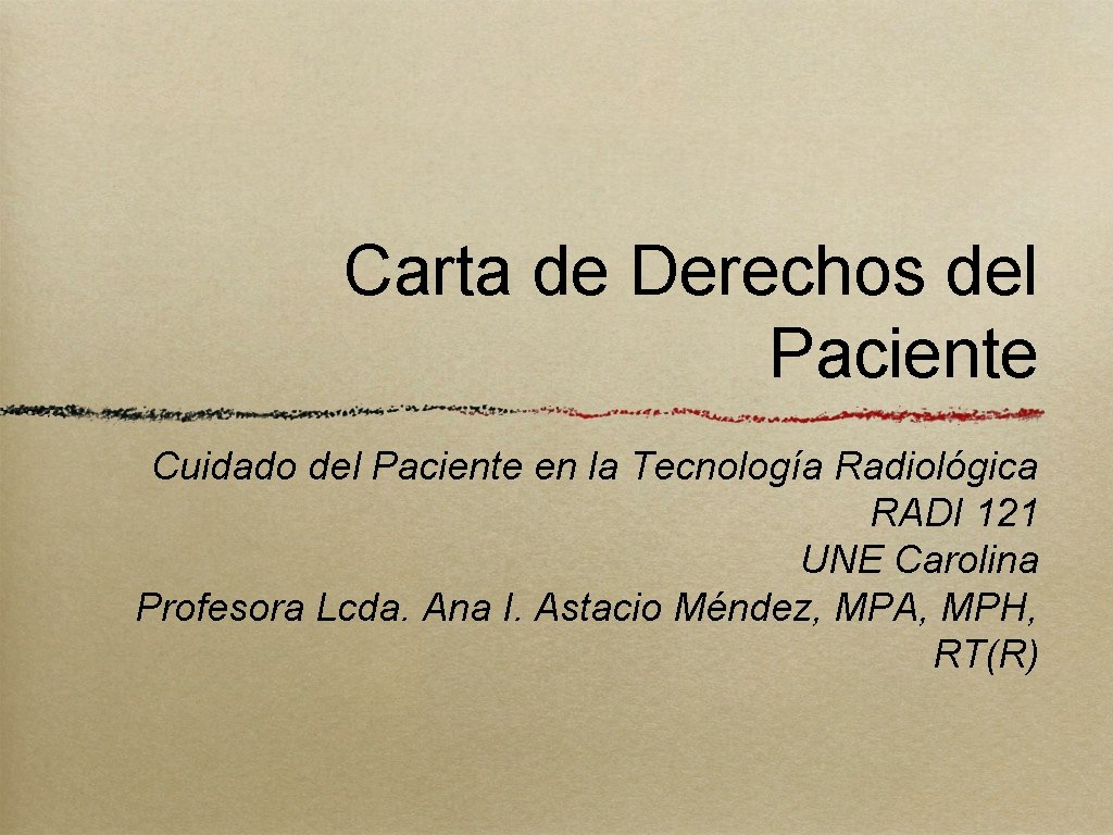 Carta de Derechos del Paciente Cuidado del Paciente en la Tecnología Radiológica RADI 121