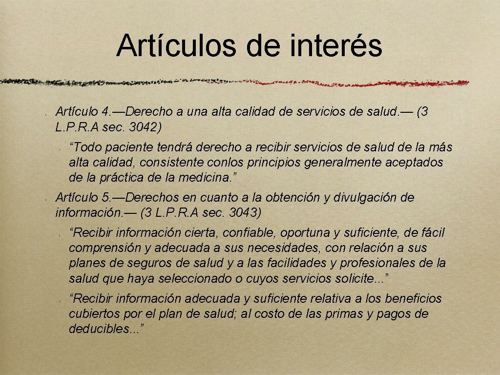 Artículos de interés Artículo 4. —Derecho a una alta calidad de servicios de salud.