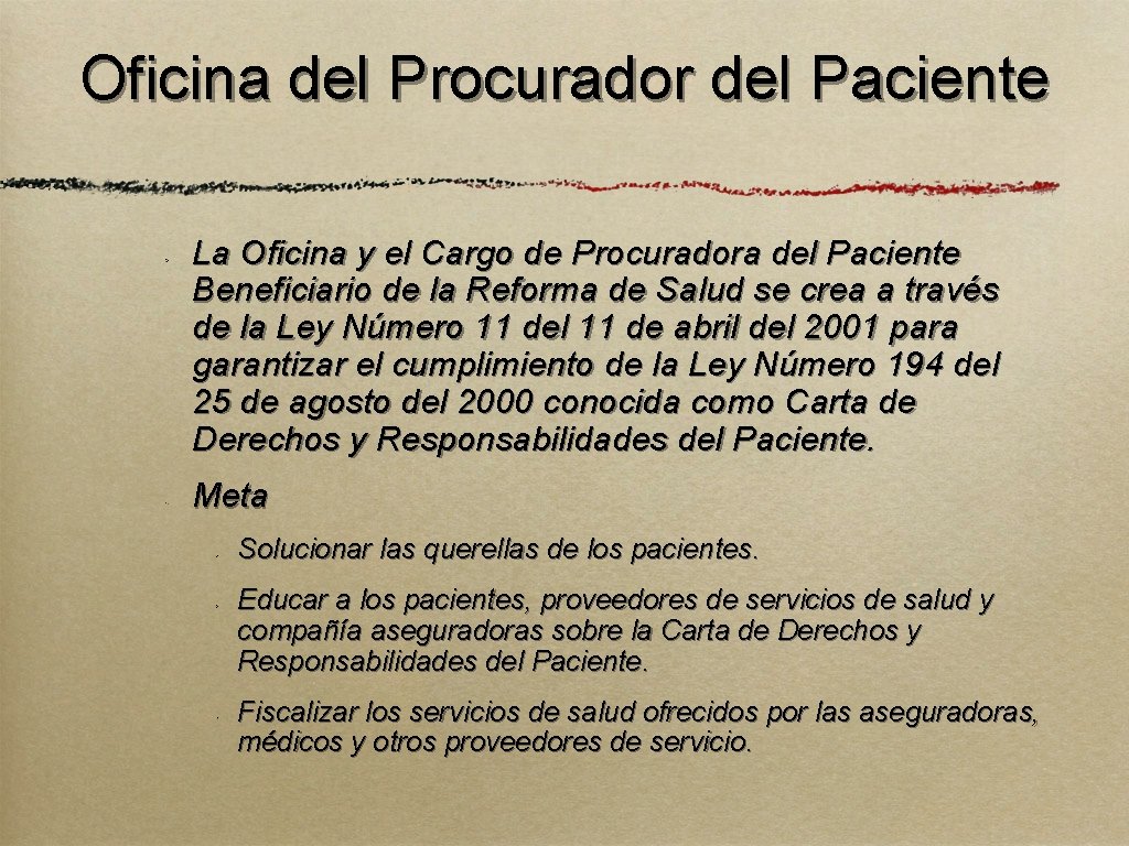 Oficina del Procurador del Paciente La Oficina y el Cargo de Procuradora del Paciente