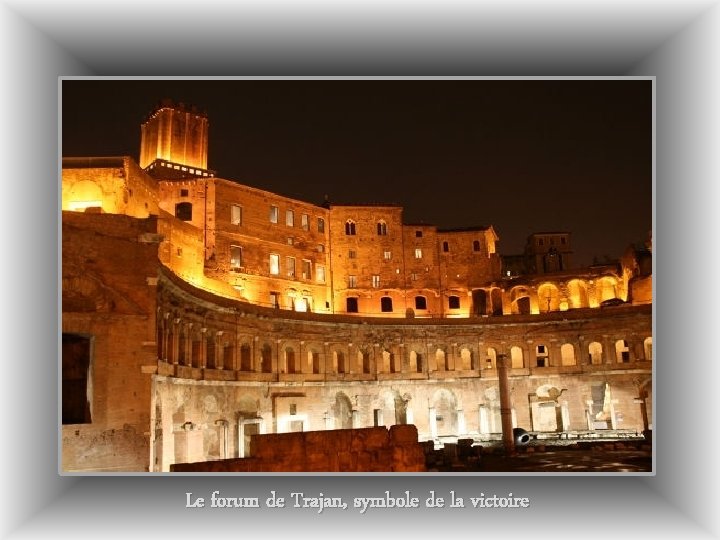 Le forum de Trajan, symbole de la victoire 