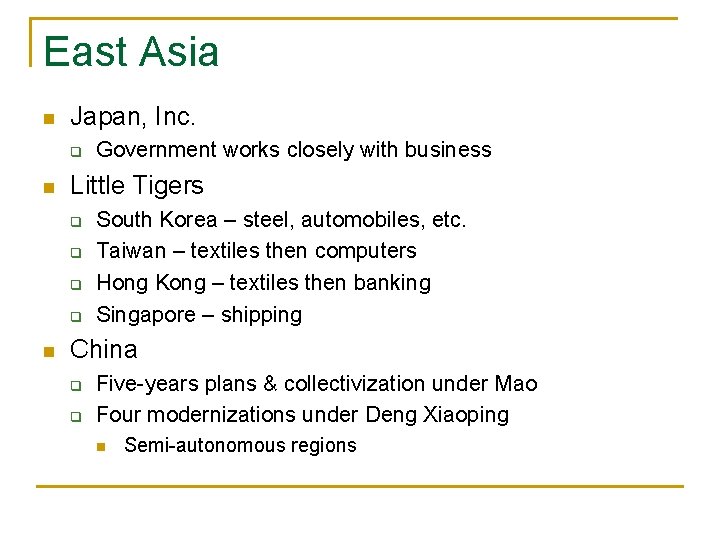 East Asia n Japan, Inc. q n Little Tigers q q n Government works