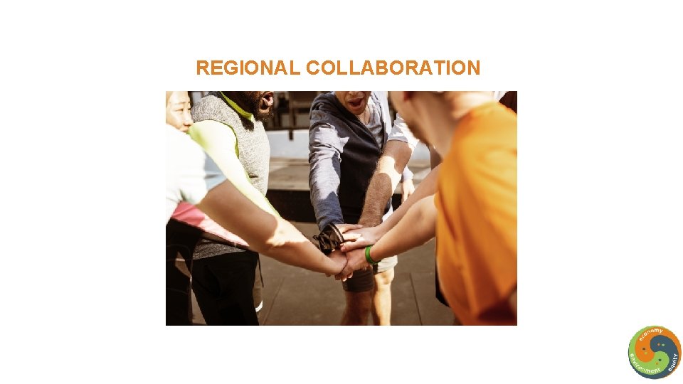REGIONAL COLLABORATION 