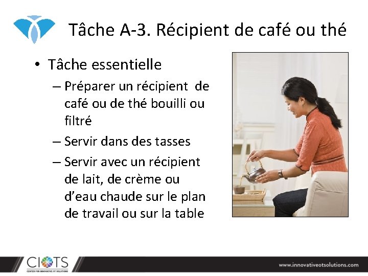 Tâche A-3. Récipient de café ou thé • Tâche essentielle – Préparer un récipient Tâche A-3. Récipient de café ou thé • Tâche essentielle – Préparer un récipient
