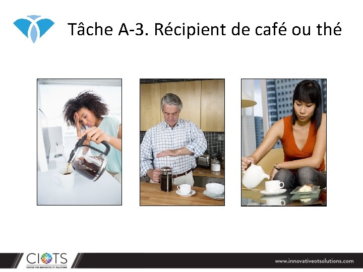 Tâche A-3. Récipient de café ou thé Tâche A-3. Récipient de café ou thé