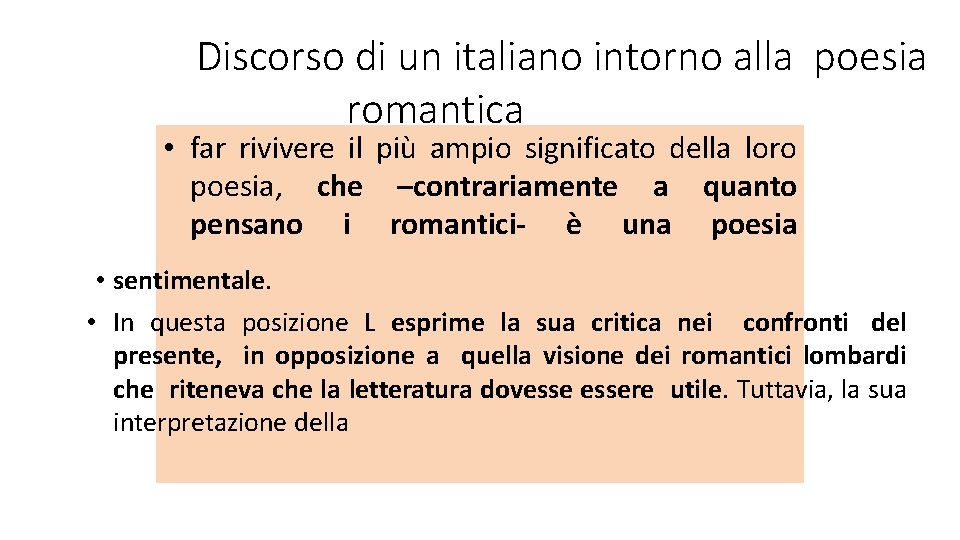 Discorso di un italiano intorno alla poesia romantica • far rivivere il più ampio