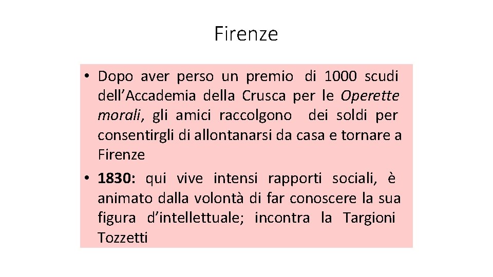 Firenze • Dopo aver perso un premio di 1000 scudi dell’Accademia della Crusca per