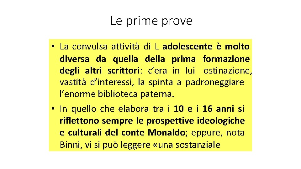 Le prime prove • La convulsa attività di L adolescente è molto diversa da