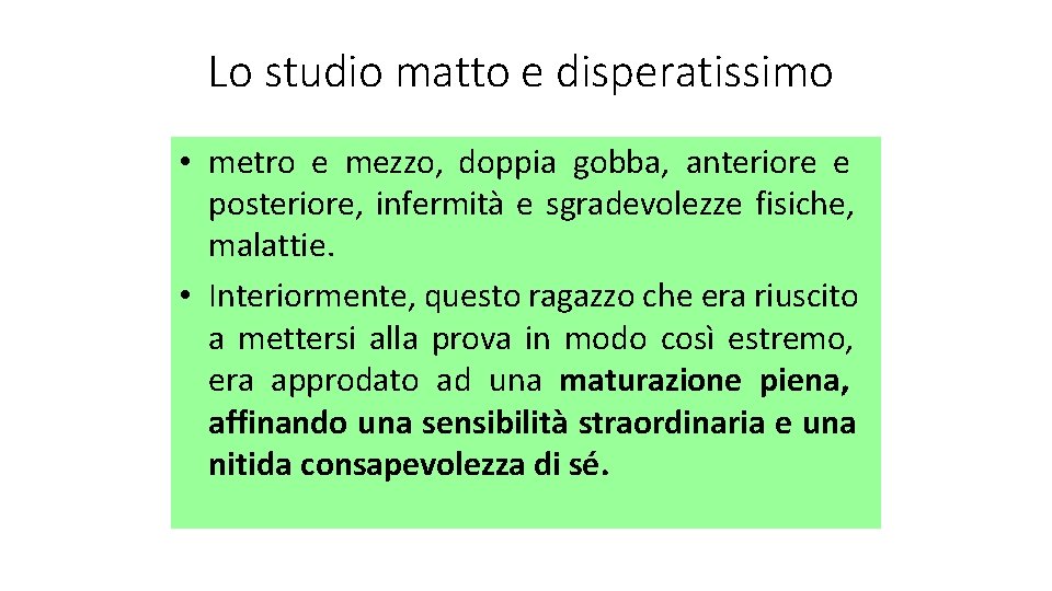 Lo studio matto e disperatissimo • metro e mezzo, doppia gobba, anteriore e posteriore,