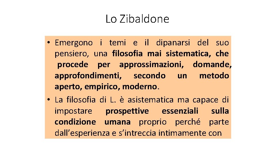 Lo Zibaldone • Emergono i temi e il dipanarsi del suo pensiero, una filosofia