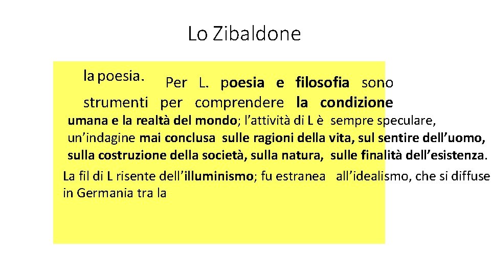 Lo Zibaldone la poesia. Per L. poesia e filosofia sono strumenti per comprendere la