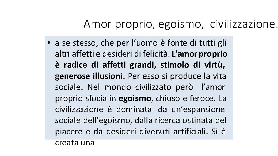 Amor proprio, egoismo, civilizzazione… • a se stesso, che per l’uomo è fonte di