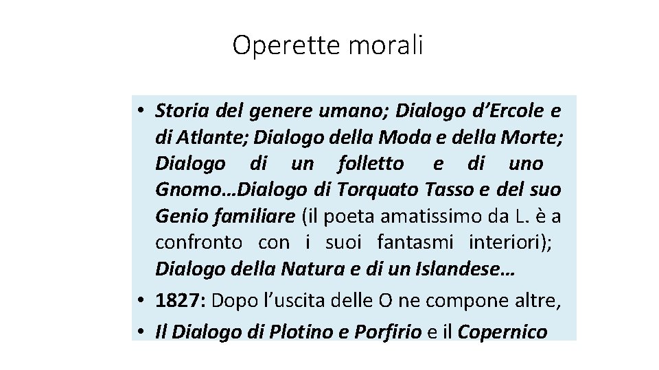 Operette morali • Storia del genere umano; Dialogo d’Ercole e di Atlante; Dialogo della