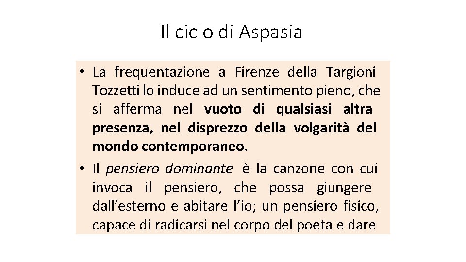 Il ciclo di Aspasia • La frequentazione a Firenze della Targioni Tozzetti lo induce
