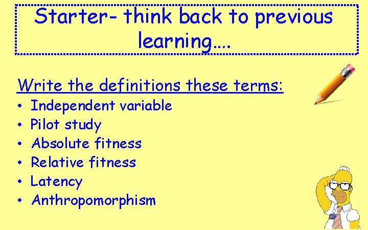 Starter- think back to previous learning…. Write the definitions these terms: • • •