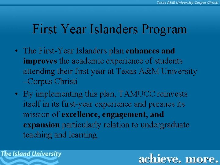 First Year Islanders Program • The First-Year Islanders plan enhances and improves the academic