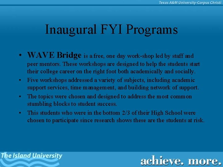 Inaugural FYI Programs • WAVE Bridge is a free, one day work-shop led by