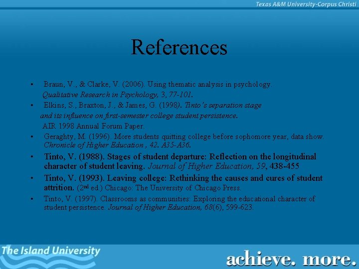 References • Braun, V. , & Clarke, V. (2006). Using thematic analysis in psychology.