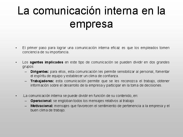 La comunicación interna en la empresa • El primer paso para lograr una comunicación