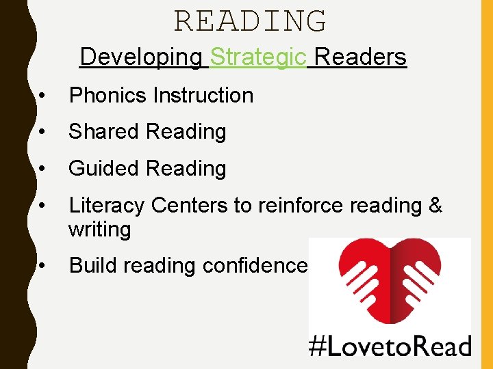 READING Developing Strategic Readers • Phonics Instruction • Shared Reading • Guided Reading •