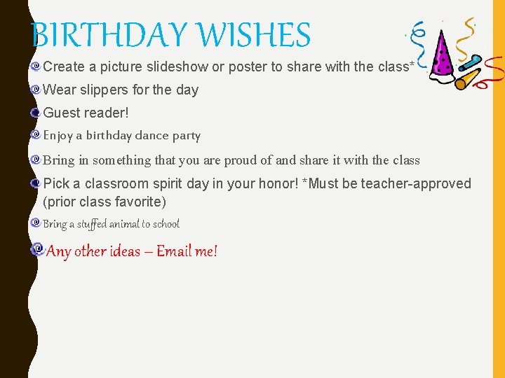BIRTHDAY WISHES Create a picture slideshow or poster to share with the class* Wear