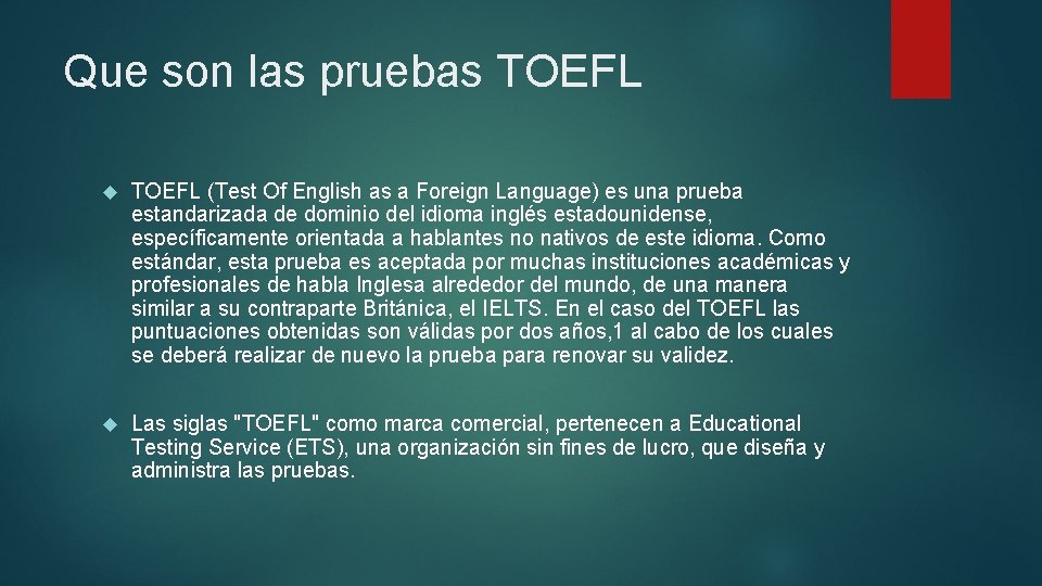 Que son las pruebas TOEFL (Test Of English as a Foreign Language) es una Que son las pruebas TOEFL (Test Of English as a Foreign Language) es una
