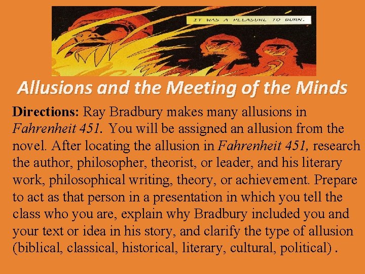 Allusions and the Meeting of the Minds Directions: Ray Bradbury makes many allusions in