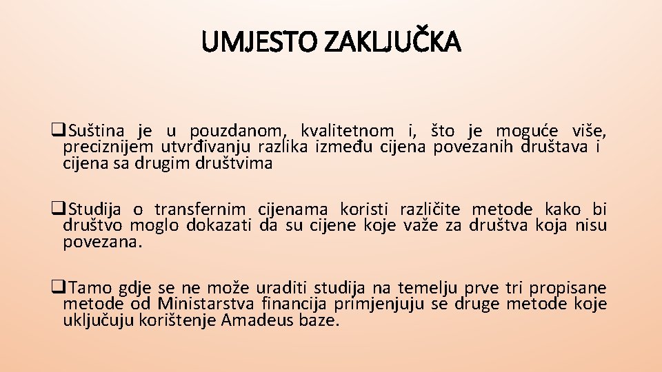 UMJESTO ZAKLJUČKA q. Suština je u pouzdanom, kvalitetnom i, što je moguće više, preciznijem UMJESTO ZAKLJUČKA q. Suština je u pouzdanom, kvalitetnom i, što je moguće više, preciznijem