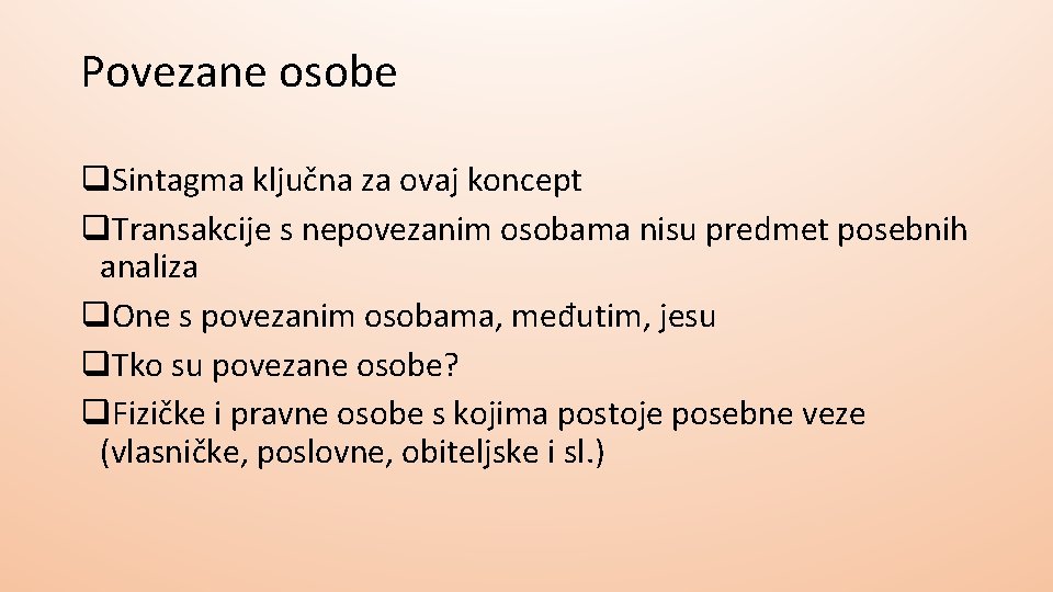 Povezane osobe q. Sintagma ključna za ovaj koncept q. Transakcije s nepovezanim osobama nisu Povezane osobe q. Sintagma ključna za ovaj koncept q. Transakcije s nepovezanim osobama nisu