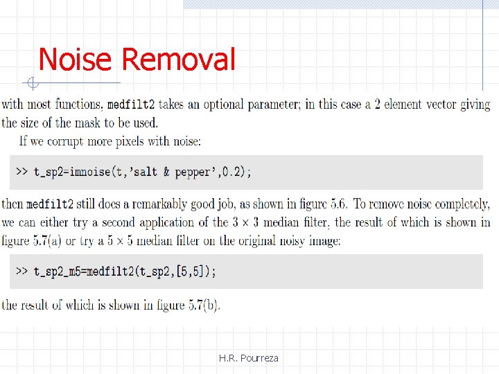 Noise Removal H. R. Pourreza 