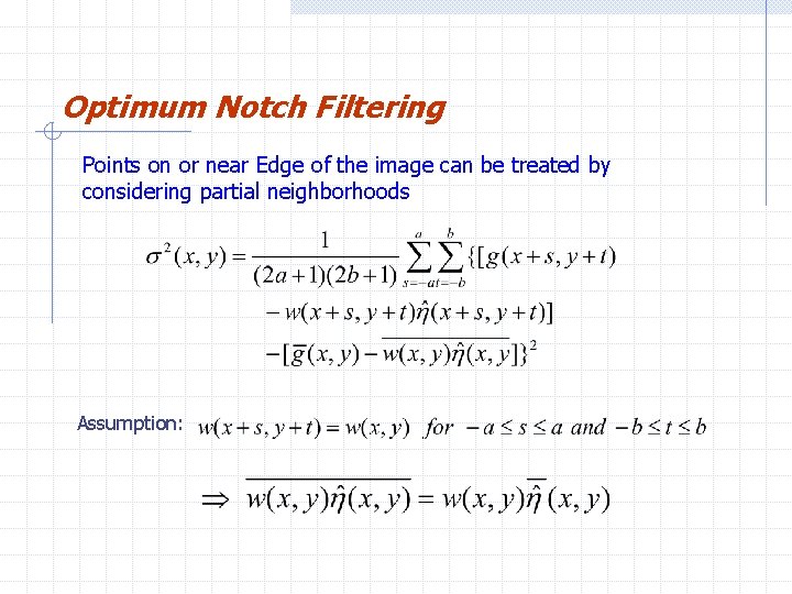 Optimum Notch Filtering Points on or near Edge of the image can be treated