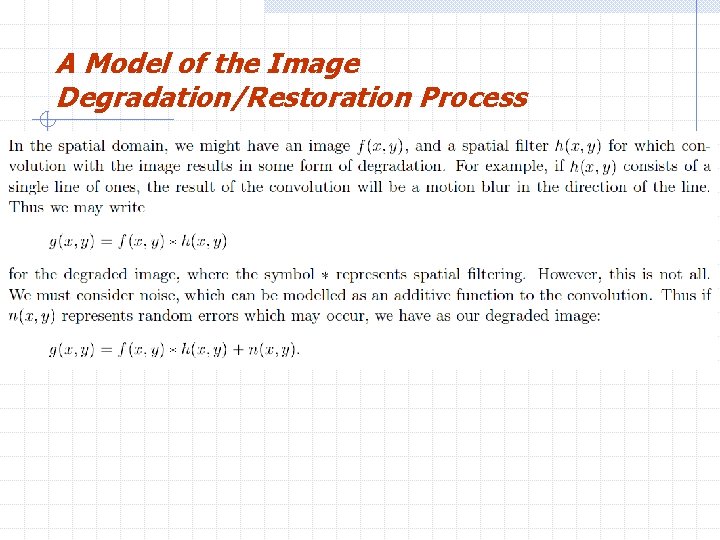 A Model of the Image Degradation/Restoration Process 